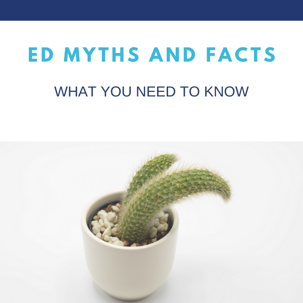 ED Myths and Facts Blog | Gapin Institute